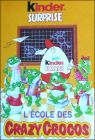 L'cole des Crazy Crocos (figurines Kinder Surprise) 1993