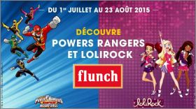 Power Rangers - Lolirock - Flunch - juillet 2015