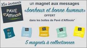Bonheur et Bonne Humeur - 5 Magnets Pav d' Affinois - 2017