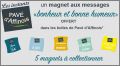 Bonheur et Bonne Humeur - 5 Magnets Pav d' Affinois - 2017