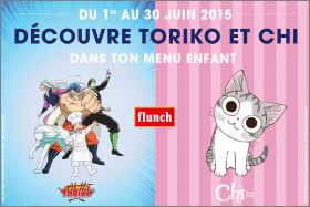 Toriko et Chi une vie de chat  - Flunch - 1 juin  2015