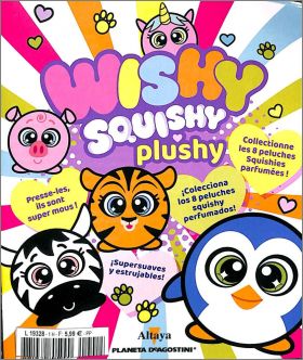 Wishy Squishy Plushy - 8 Peluches parfum�es - Altaya - 2019