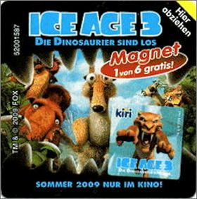 Ice Age 3 Die Dinosaurier sind los - 6 Magnets Kiri 2009 DE