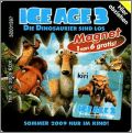 Ice Age 3 Die Dinosaurier sind los - 6 Magnets Kiri 2009 DE